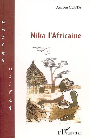 Nika l'Africaine. Vol. 1