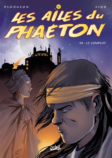 Les ailes du Phaéton. Vol. 8. Le complot