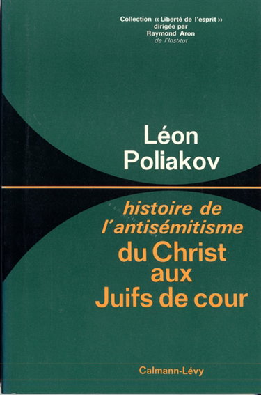 Couverture de Histoire de l'antisémitisme. Vol. 1. Du Christ aux Juifs de cour