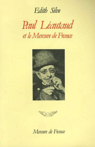 Paul Léautaud et le Mercure de France : chronique publique et privée, 1914-1941
