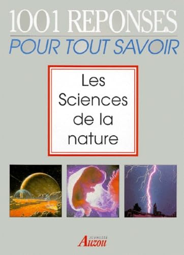 Les sciences de la nature : 1.001 réponses pour tout savoir