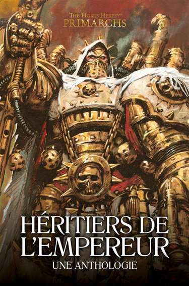 Couverture de The Horus heresy. Héritiers de l'Empereur : une anthologie