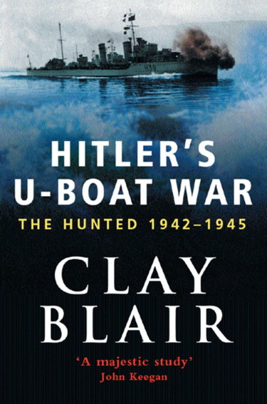 Couverture de Hitler's U-Boat War: The Hunted 1942-45 (Volume 2)