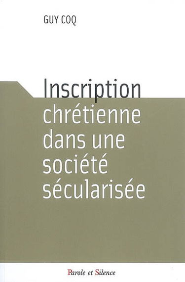 Inscription chrétienne dans une société sécularisée
