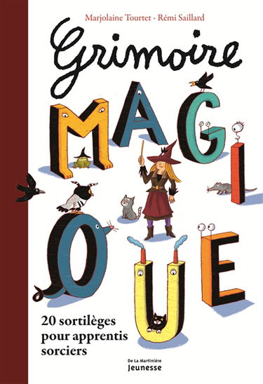 Grimoire magique : 20 sortilèges pour apprentis sorciers