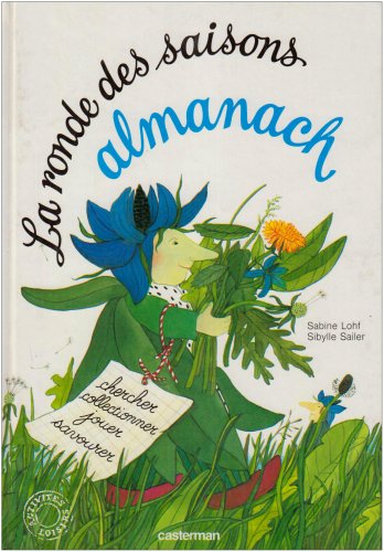 La Rondes des saisons : almanach : observer, lire, jouer, bricoler, cuisiner