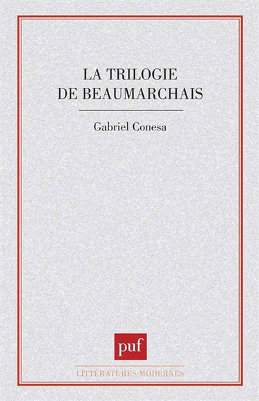 Couverture de La Trilogie de Beaumarchais : écriture et dramaturgie
