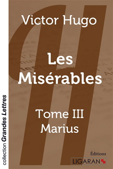 Les Misérables : Tome 3 (grands caractères)