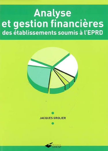 Analyse et gestion financières des établissements soumis à l'EPRD