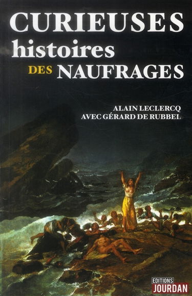 Curieuses histoires des naufrages