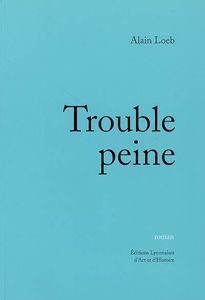 Trouble peine