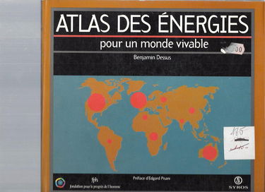 Atlas des énergies : pour un monde vivable