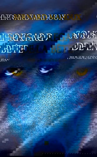 Sous le regard de la Bête : peur sur le Gévaudan