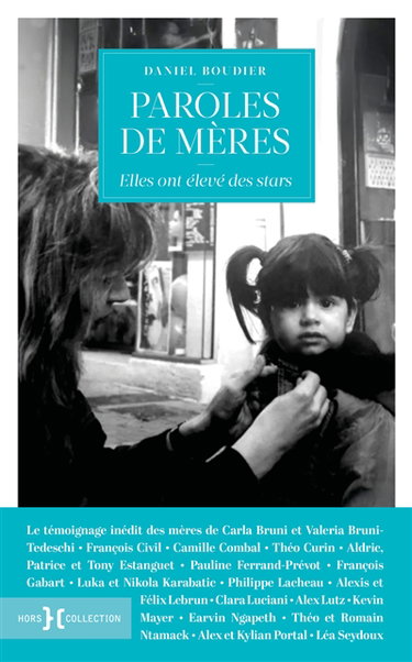Couverture de Paroles de mères : elles ont élevé des stars : le témoignage inédit des mères de Carla Bruni et Valeria Bruni-Tedeschi, François Civil, Camille Combal, etc.