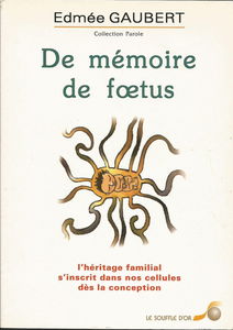 De mémoire de foetus: L'héritage familial s'inscrit dans nos cellules dès la conception