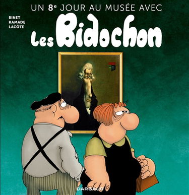 Un jour au musée avec les Bidochon. Vol. 8. Un 8e jour au musée avec les Bidochon