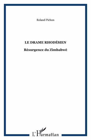 Le drame rhodésien: Résurgence du Zimbabwé