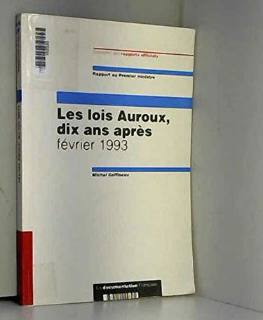 Les Lois Auroux, dix ans après : février 1993, rapport au Premier ministre