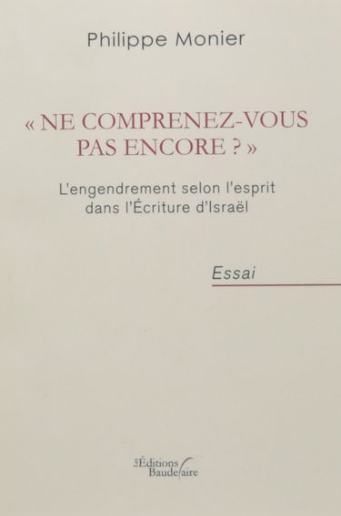 Ne comprenez-vous pas encore ?