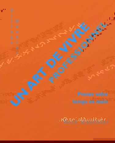 Un art de vivre professionnel