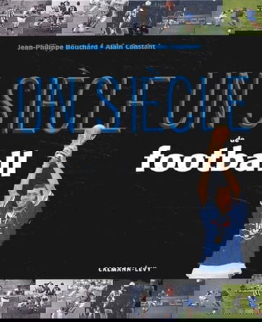 Un siècle de Football 2003