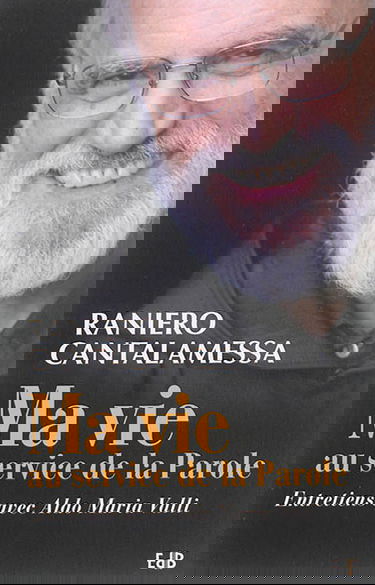 Ma vie au service de la Parole : entretiens avec Aldo Maria Valli