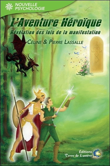 L'aventure héroïque : révélation des lois de la manifestation