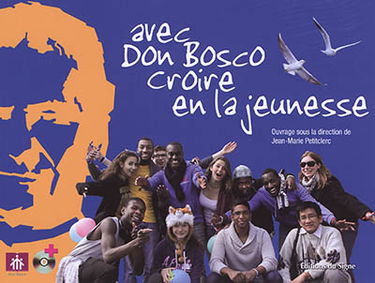 Avec Don Bosco croire en la jeunesse