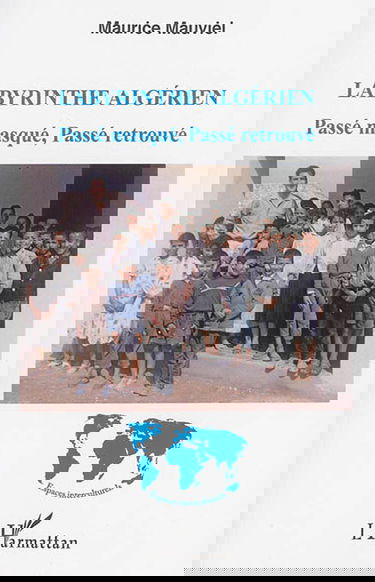 Labyrinthe algérien : passé masqué, passé retrouvé