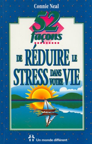 52 façons de réduire le stress dans votre vie