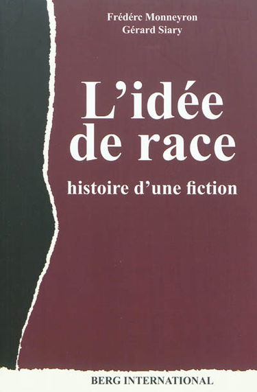 L'idée de race : histoire d'une fiction