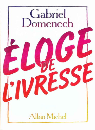 Eloge de l'ivresse