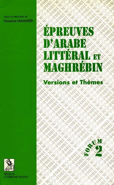 Epreuves d'arabe littéral et maghrébin : versions et thèmes