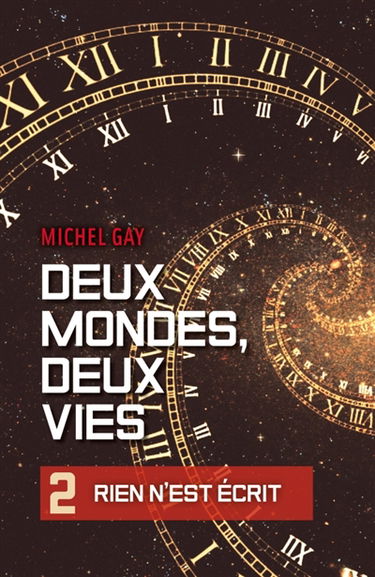 Deux mondes, deux vies II : Rien n'est écrit