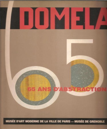 Couverture de Domela, 65 ans d'abstraction