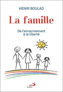 La famille : de l'enracinement à la liberté