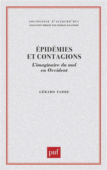 Epidémies et contagions : l'imaginaire du mal en Occident