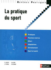 La pratique du sport : pratiques, fonction motrice, effort, adaptations, entraînement, sport et santé