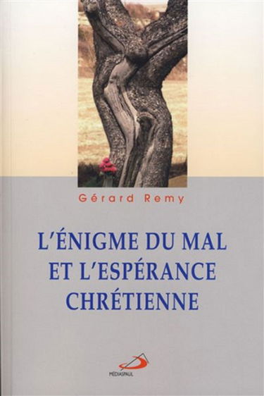 L'énigme du mal et l'espérance chrétienne