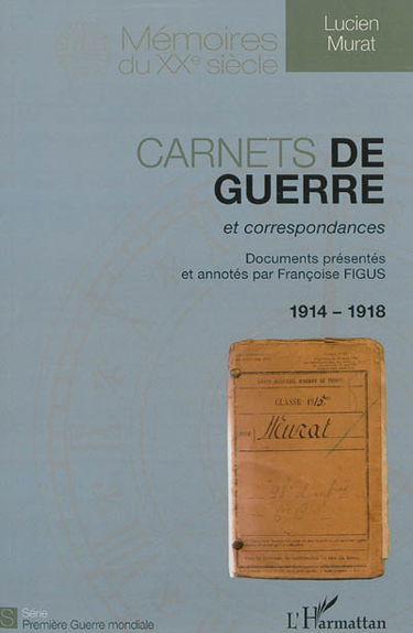 Carnets de guerre et correspondances : 1914-1918