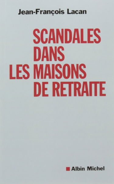 Scandales dans les maisons de retraite