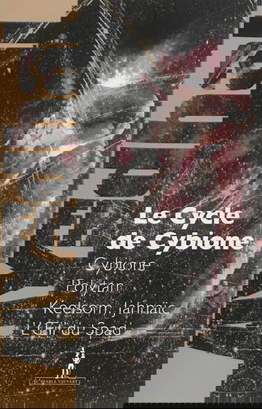 Le cycle de Cybione : intégrale