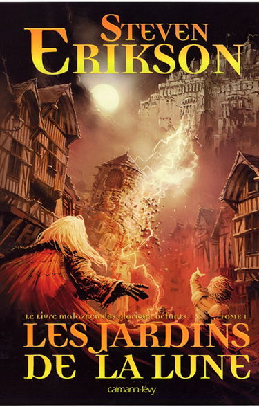 Le livre malazéen des glorieux défunts. Vol. 1. Les jardins de la lune