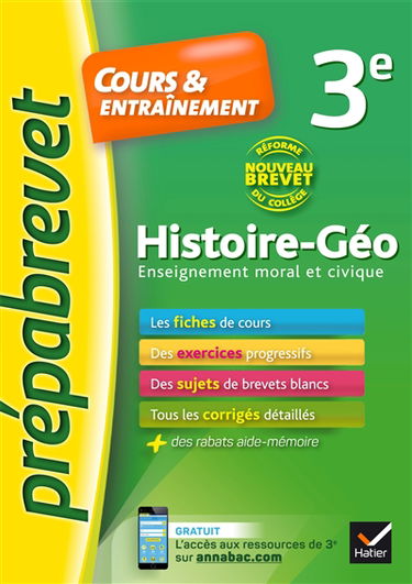 Histoire géo, enseignement moral et civique 3e : cours & entraînement : nouveau brevet