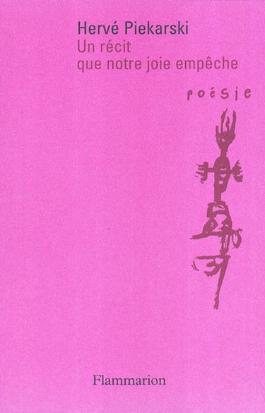 Un récit que notre joie empêche