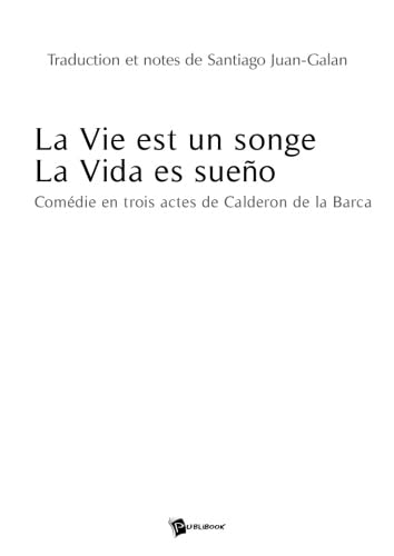 La Vie est un songe - La Vida es sueño