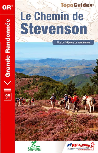 Le chemin de Stevenson : GR70 : plus de 10 jours de randonnée