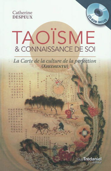 Taoïsme & connaissance de soi : la carte de la culture de la perfection : Xiuzhen tu