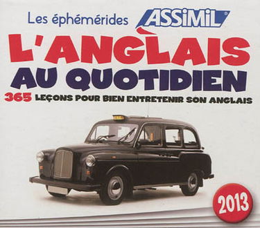 L'anglais au quotidien 2013 : 365 leçons pour bien entretenir son anglais