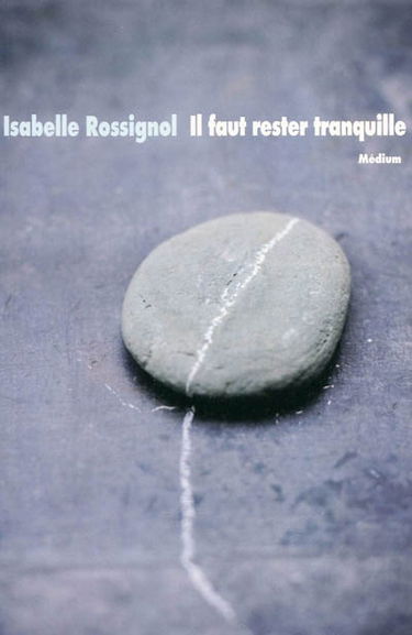 Il faut rester tranquille